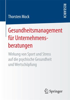 Gesundheitsmanagement für Unternehmensberatungen (eBook, PDF) - Mock, Thorsten