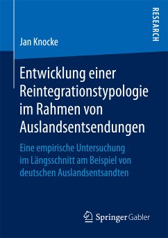 Entwicklung einer Reintegrationstypologie im Rahmen von Auslandsentsendungen (eBook, PDF) - Knocke, Jan