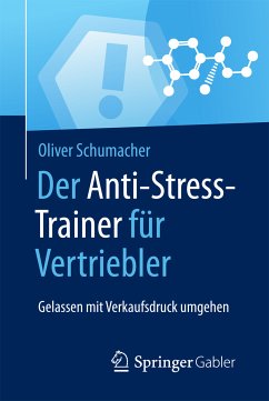 Der Anti-Stress-Trainer für Vertriebler (eBook, PDF) - Schumacher, Oliver