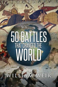 Cover 50 Battles That Changed the World (eBook, ePUB)