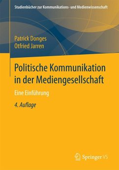Politische Kommunikation in der Mediengesellschaft (eBook, PDF) - Donges, Patrick; Jarren, Otfried
