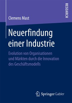 Neuerfindung einer Industrie (eBook, PDF) - Mast, Clemens
