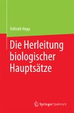 Die Herleitung biologischer Hauptsätze (eBook, PDF)