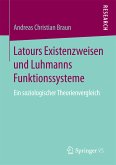 Latours Existenzweisen und Luhmanns Funktionssysteme (eBook, PDF)