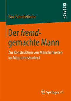 Der fremd-gemachte Mann (eBook, PDF) - Scheibelhofer, Paul