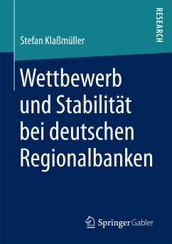 Wettbewerb und Stabilität bei deutschen Regionalbanken (eBook, PDF) - Klaßmüller, Stefan