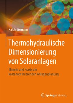 Thermohydraulische Dimensionierung von Solaranlagen (eBook, PDF) - Eismann, Ralph