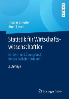 Statistik für Wirtschaftswissenschaftler (eBook, PDF) - Schuster, Thomas; Liesen, Arndt