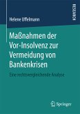 Maßnahmen der Vor-Insolvenz zur Vermeidung von Bankenkrisen (eBook, PDF)