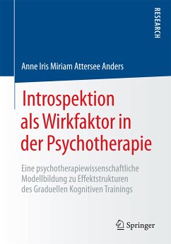 Introspektion als Wirkfaktor in der Psychotherapie (eBook, PDF) - Anders, Anne Iris Miriam Attersee