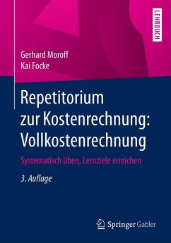 Repetitorium zur Kostenrechnung: Vollkostenrechnung (eBook, PDF) - Moroff, Gerhard; Focke, Kai