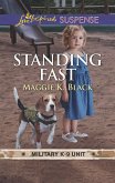 Standing Fast (Military K-9 Unit, Book 4) (Mills & Boon Love Inspired Suspense) (eBook, ePUB)