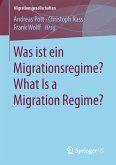 Was ist ein Migrationsregime? What Is a Migration Regime? (eBook, PDF)