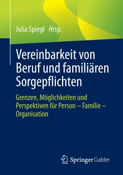 Vereinbarkeit von Beruf und familiären Sorgepflichten (eBook, PDF)