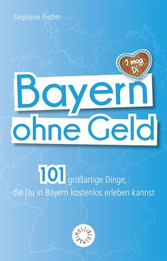 Bayern ohne Geld (eBook, ePUB) - Fischer, Stephanie