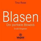 Blasen - Der perfekte Blowjob / Erotischer Hörbuch Ratgeber (MP3-Download)