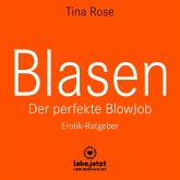 Blasen - Der perfekte Blowjob / Erotischer Hörbuch Ratgeber (MP3-Download)