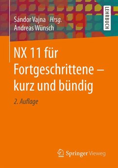 NX 11 für Fortgeschrittene ¿ kurz und bündig (eBook, PDF) - Wünsch, Andreas