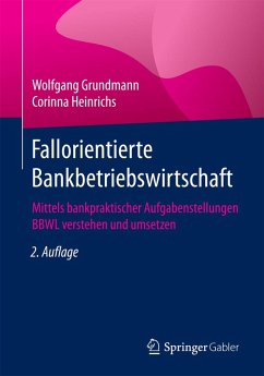 Fallorientierte Bankbetriebswirtschaft (eBook, PDF) - Grundmann, Wolfgang; Heinrichs, Corinna