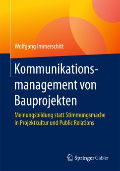 Kommunikationsmanagement von Bauprojekten (eBook, PDF) - Immerschitt, Wolfgang