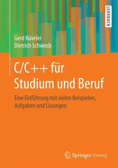 C/C++ für Studium und Beruf (eBook, PDF) - Küveler, Gerd; Schwoch, Dietrich