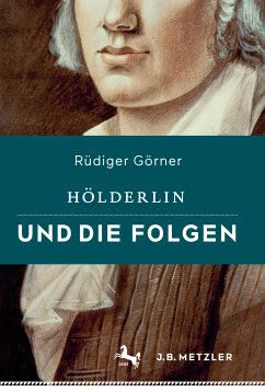 Hölderlin und die Folgen (eBook, PDF) - Görner, Rüdiger