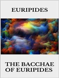 The bacchae of Euripides (eBook, ePUB) - Euripides