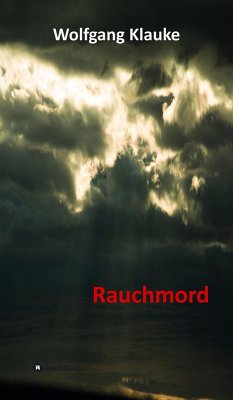 Rauchmord (eBook, ePUB) - Klauke, Wolfgang