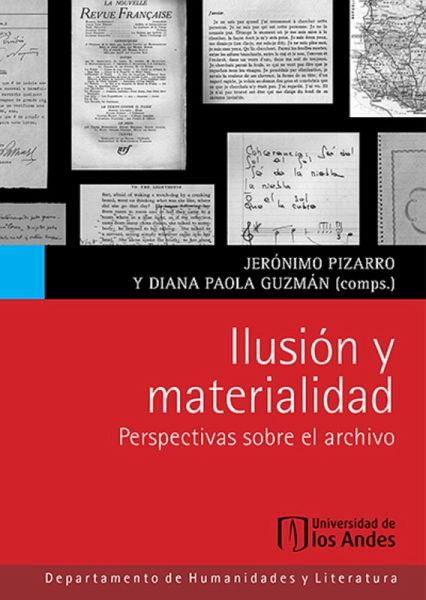 Ilusión y materialidad. Pespectivas sobre el archivo (eBook, PDF) Ilusión y materialidad. Pespectivas sobre el archivo (eBook, PDF)