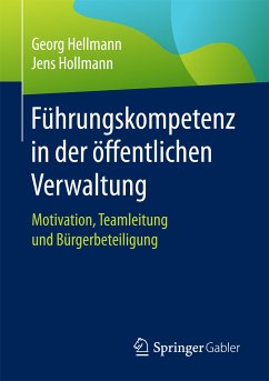 Führungskompetenz in der öffentlichen Verwaltung (eBook, PDF) - Hellmann, Georg; Hollmann, Jens