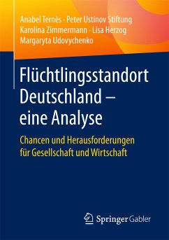 Flüchtlingsstandort Deutschland – eine Analyse (eBook, PDF) - Ternès, Anabel; Zimmermann, Karolina; Herzog, Lisa; Udovychenko, Margaryta