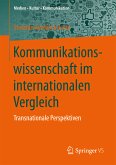 Kommunikationswissenschaft im internationalen Vergleich (eBook, PDF)