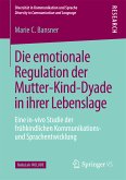 Die emotionale Regulation der Mutter-Kind-Dyade in ihrer Lebenslage (eBook, PDF)