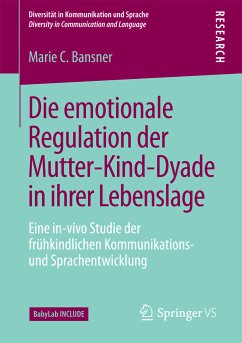Die emotionale Regulation der Mutter-Kind-Dyade in ihrer Lebenslage (eBook, PDF) - Bansner, Marie C.
