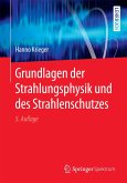 Grundlagen der Strahlungsphysik und des Strahlenschutzes (eBook, PDF)