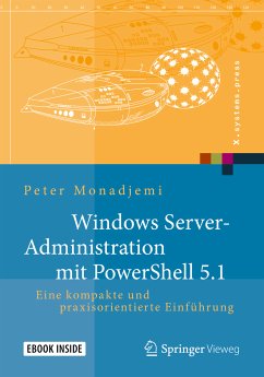 Windows Server-Administration mit PowerShell 5.1 (eBook, PDF) - Monadjemi, Peter