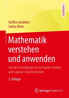 Mathematik verstehen und anwenden - von den Grundlagen bis zu Fourier-Reihen und Laplace-Transformation (eBook, PDF) - Goebbels, Steffen; Ritter, Stefan