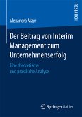 Der Beitrag von Interim Management zum Unternehmenserfolg (eBook, PDF)
