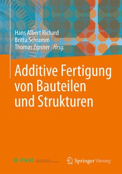 Additive Fertigung von Bauteilen und Strukturen (eBook, PDF)