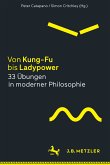Von Kung-Fu bis Ladypower. 33 Übungen in moderner Philosophie (eBook, PDF)