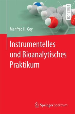 Instrumentelles und Bioanalytisches Praktikum (eBook, PDF) - Gey, Manfred H.