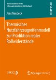 Thermisches Nutzfahrzeugreifenmodell zur Prädiktion realer Rollwiderstände (eBook, PDF)