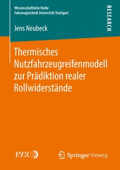 Thermisches Nutzfahrzeugreifenmodell zur Prädiktion realer Rollwiderstände (eBook, PDF) - Neubeck, Jens