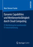 Dynamic Capabilities und Wettbewerbsfähigkeit durch Cloud Computing (eBook, PDF)