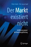 "Der Markt" existiert nicht (eBook, PDF)