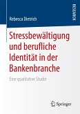 Stressbewältigung und berufliche Identität in der Bankenbranche (eBook, PDF)