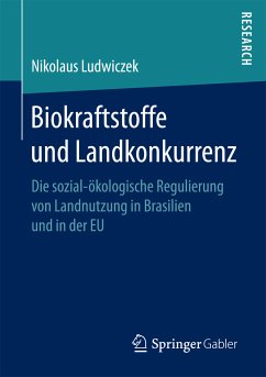 Biokraftstoffe und Landkonkurrenz (eBook, PDF) - Ludwiczek, Nikolaus