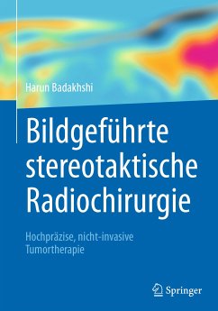 Bildgeführte stereotaktische Radiochirurgie (eBook, PDF) - Badakhshi, Harun