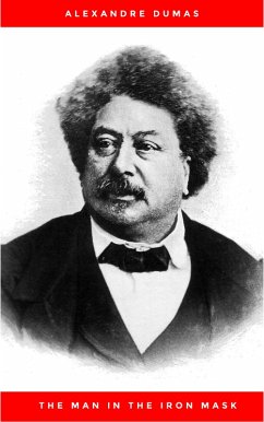 Alexandre Dumas - The Man in the Iron Mask (eBook, ePUB) - Dumas, Alexandre