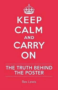 Keep Calm and Carry On (eBook, ePUB) - Lewis, Bex